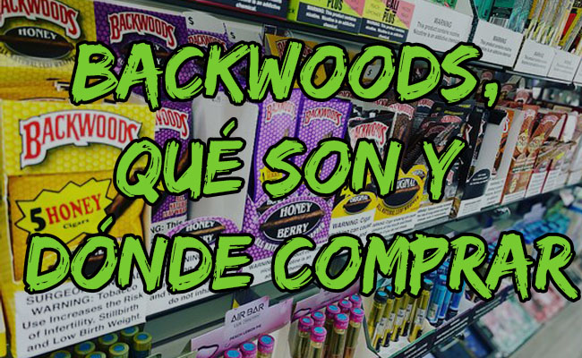 Backwoods, qué son y dónde comprar